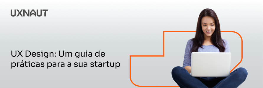 Mulher sentada no notebook entendendo boas praticas de ux para startup